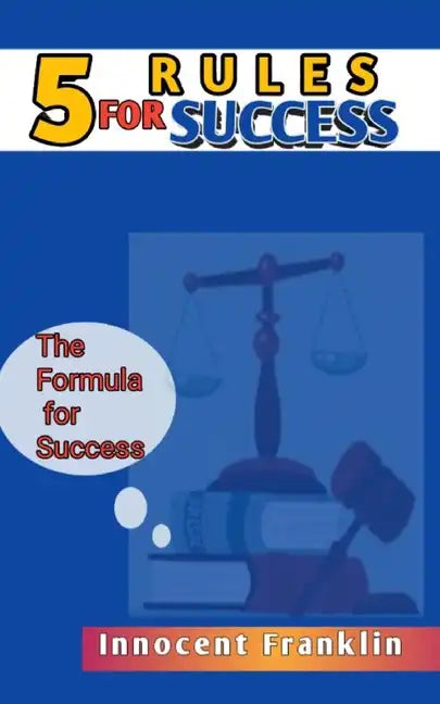 5 Rules for Success: The formula for Success - Paperback