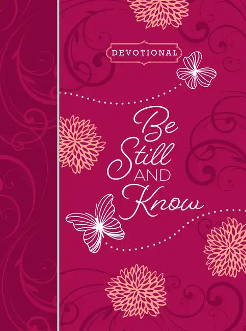 Be Still and Know Ziparound Devotional: 365 Daily Devotions - Imitation Leather