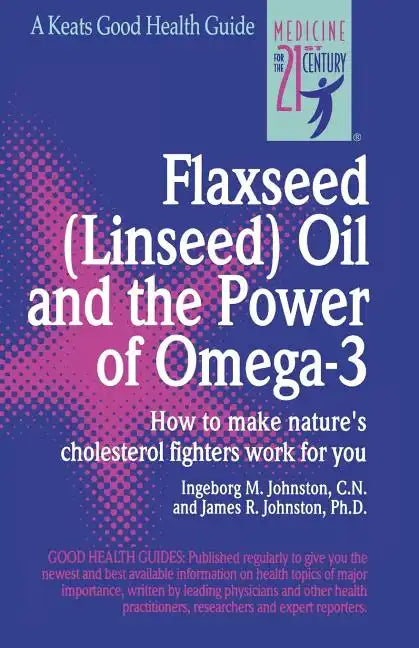 Flaxseed (Linseed) Oil and the Power of Omega-3 - Spiral