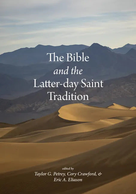 The Bible and the Latter-Day Saint Tradition - Paperback