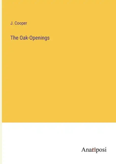The Oak-Openings - Paperback