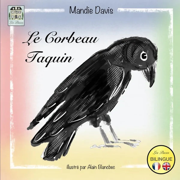 Le Corbeau Taquin: The Cheeky Crow - Paperback