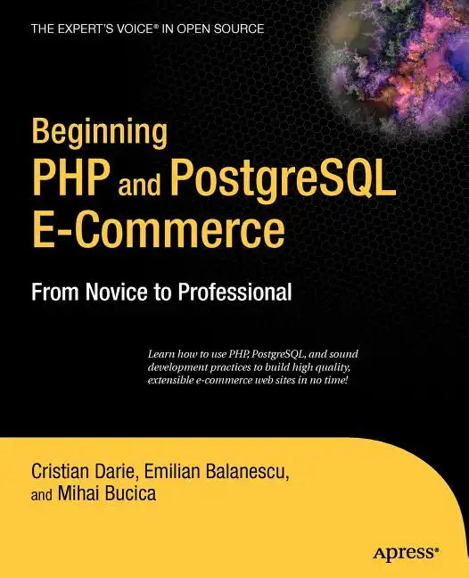 Beginning PHP and PostgreSQL E-Commerce: From Novice to Professional - Paperback