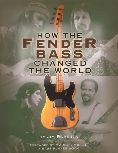How the Fender Bass Changed the World - Paperback
