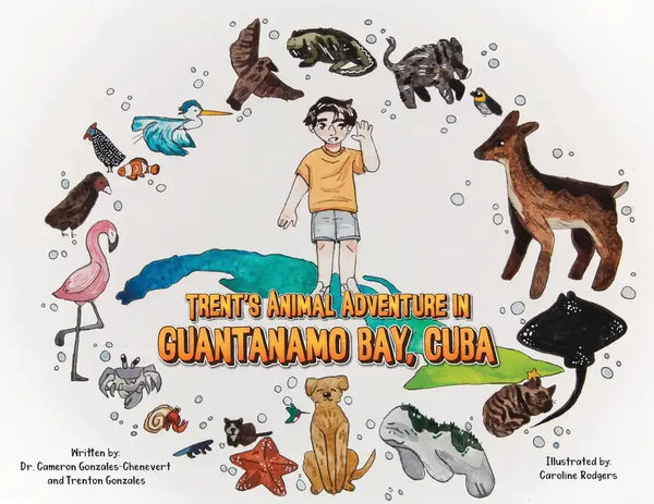 Trent's Animal Adventure in Guantanamo Bay, Cuba - Paperback