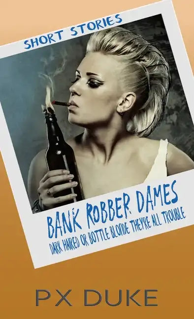 Bank Robber Dames - Paperback