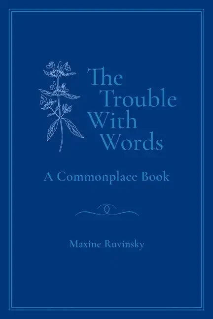 The Trouble With Words: A Commonplace Book - Paperback