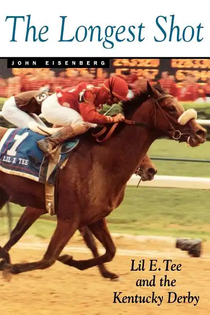 The Longest Shot: Lil E. Tee and Kentucky Derby - Paperback