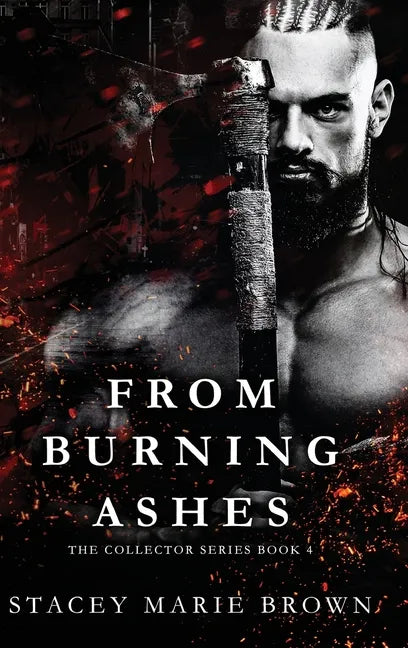 From Burning Ashes - Hardcover