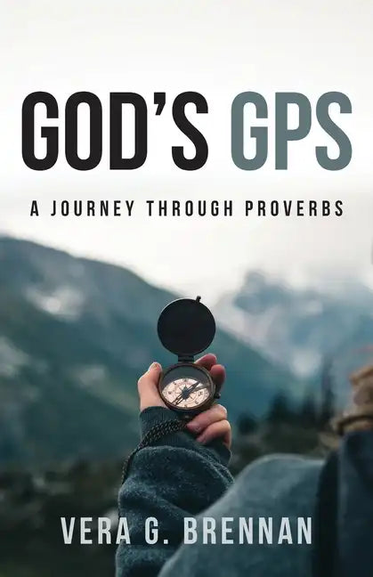 God's GPS: A Journey Through Proverbs - Paperback