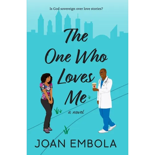 The One Who Loves Me: A Christian Medical Romance - Paperback