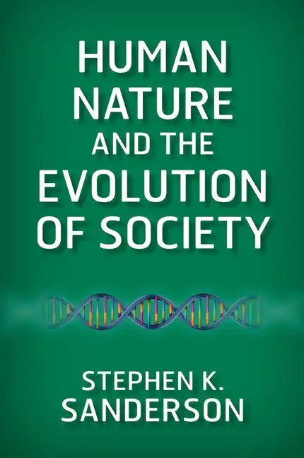 Human Nature and the Evolution of Society - Paperback