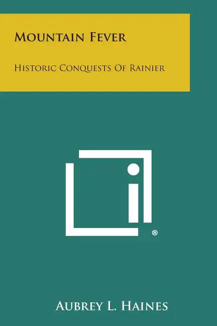 Mountain Fever: Historic Conquests of Rainier - Paperback