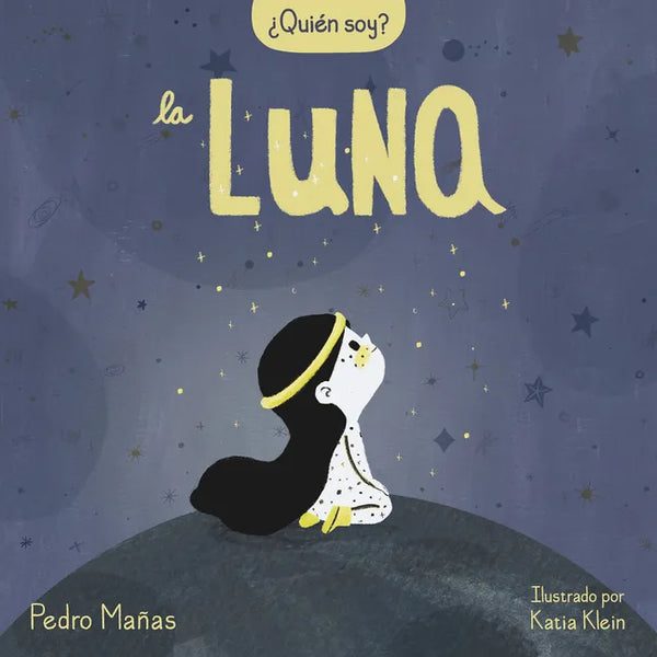 ¿Quién Soy? La Luna / Who Am I? the Moon - Hardcover