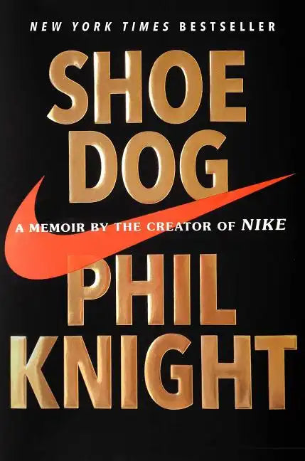 Shoe Dog: A Memoir by the Creator of Nike - Hardcover