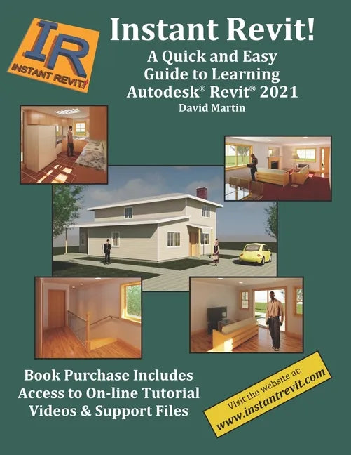 Instant Revit!: A Quick and Easy Guide to Learning Autodesk(R) Revit(R) 2021 - Paperback