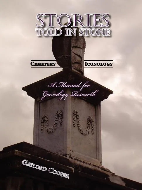 Stories Told in Stone: Cemetery Iconology - Paperback