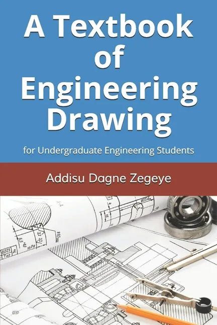 A Textbook of Engineering Drawing: for Undergraduate Engineering Students - Paperback
