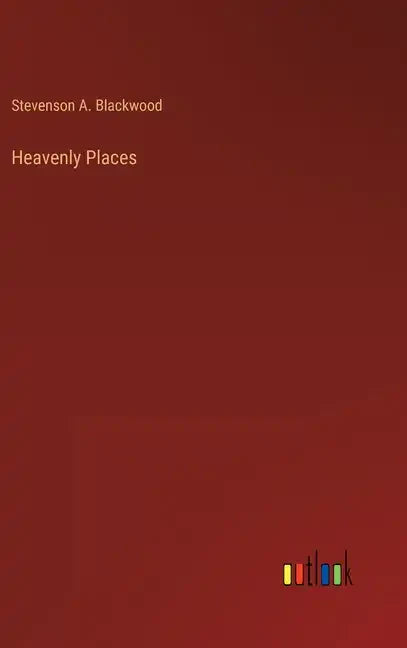 Heavenly Places - Hardcover