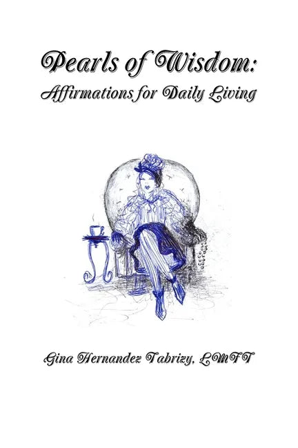 Pearls of Wisdom: Affirmations for Daily Living - Paperback