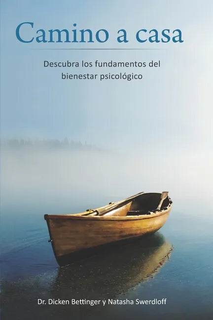 Camino a casa: Descubra los fundamentos del bienestar psicológic - Paperback