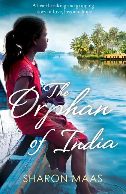 The Orphan of India: A heartbreaking and gripping story of love, loss and hope - Paperback