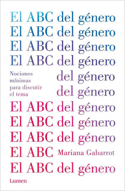 El ABC del Género / The ABC of Gender. Minimal Notions to Discuss the Matter - Paperback