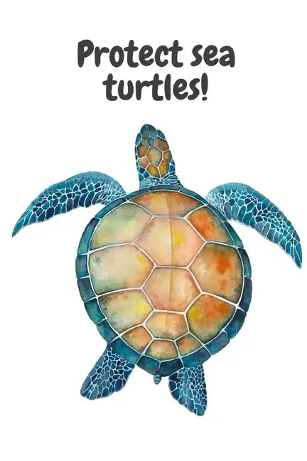 Protect sea turtles! - Paperback