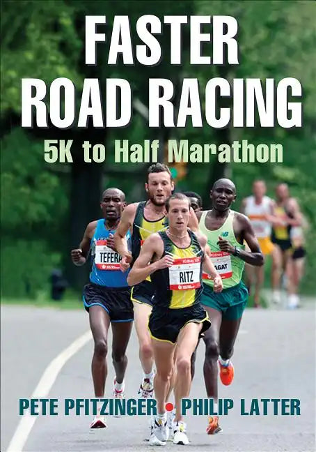Faster Road Racing: 5K to Half Marathon - Paperback