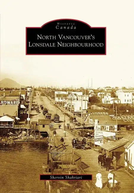 North Vancouver's Lonsdale Neighbourhood - Paperback