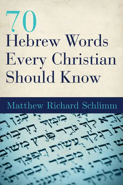 70 Hebrew Words Every Christian Should Know - Paperback