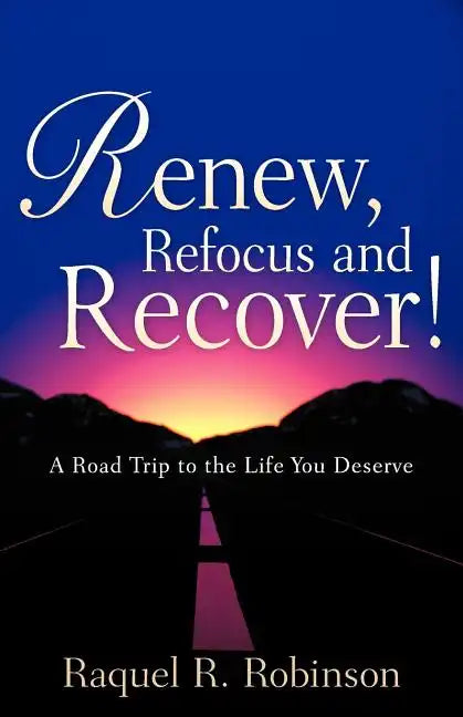 Renew, Refocus and Recover! - Paperback