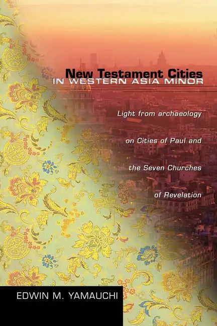 New Testament Cities in Western Asia Minor - Paperback