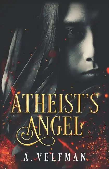 Atheist's Angel: a Romantic Fantasy: Celestial Series Book 1 - Paperback
