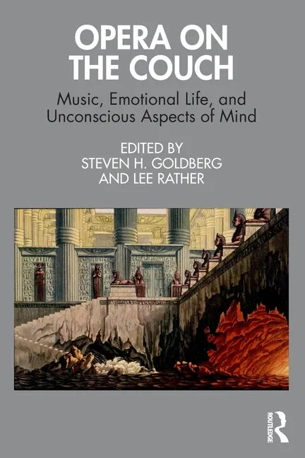 Opera on the Couch: Music, Emotional Life, and Unconscious Aspects of Mind - Paperback