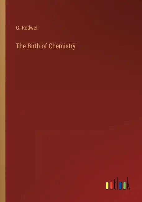The Birth of Chemistry - Paperback