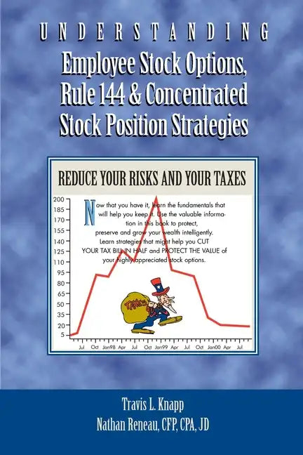 Understanding Employee Stock Options, Rule 144 & Concentrated Stock Position Strategies - Paperback