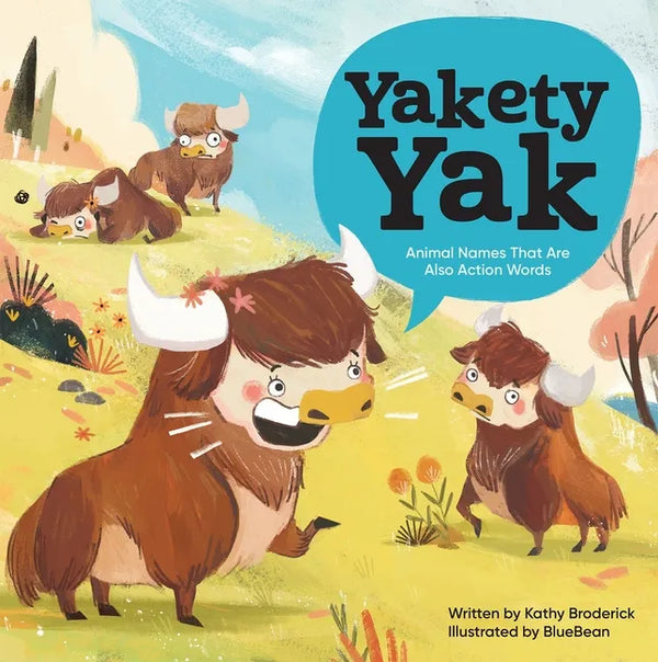 Yakety Yak Animal Names That Are Also Action Words - Hardcover
