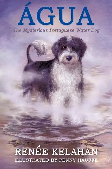 Agua, the Mysterious Portuguese Water Dog - Paperback
