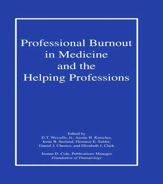 Professional Burnout in Medicine and the Helping Professions - Hardcover