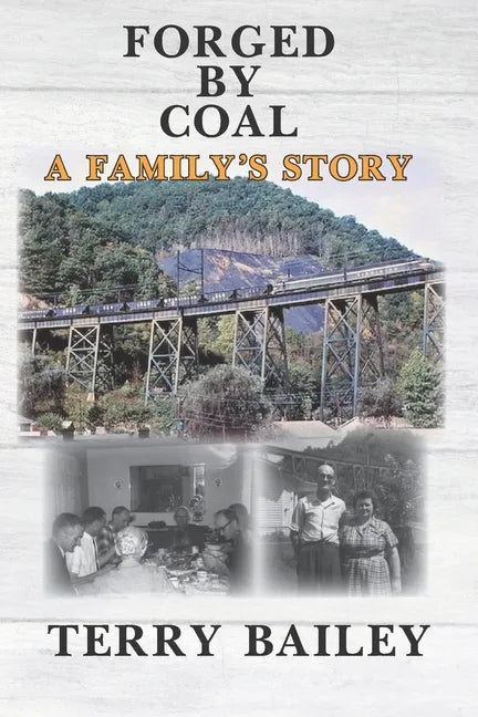 Forged by Coal: A Family's Story - Paperback