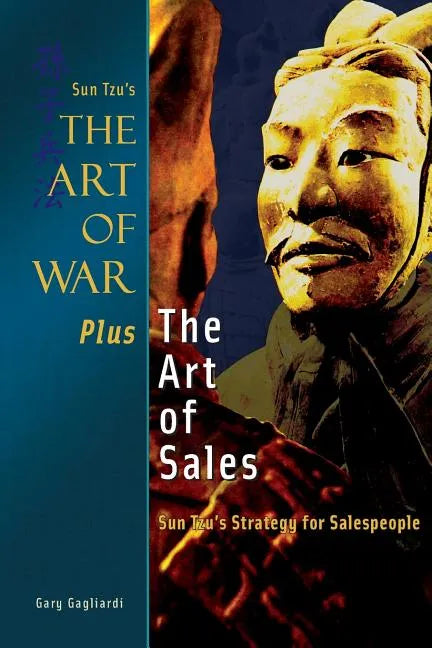 The Art of War Plus the Art of Sales: Sun Tzu's Strategy for Salespeople - Paperback