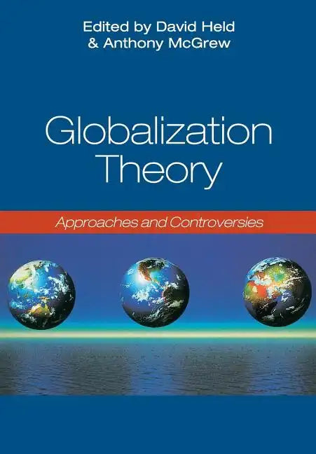 Globalization Theory: Approaches and Controversies - Paperback