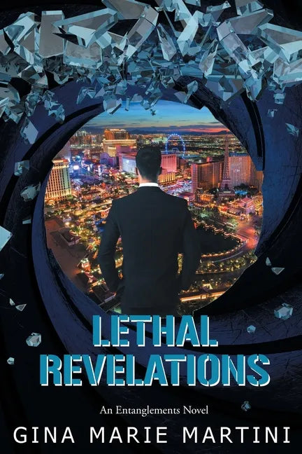 Lethal Revelations: An Entanglements Novel - Paperback