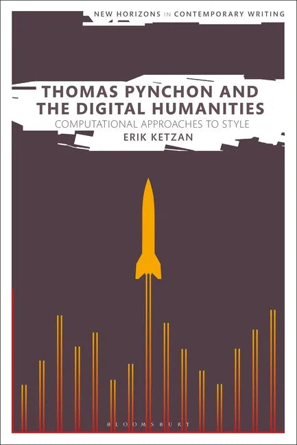 Thomas Pynchon and the Digital Humanities: Computational Approaches to Style - Paperback