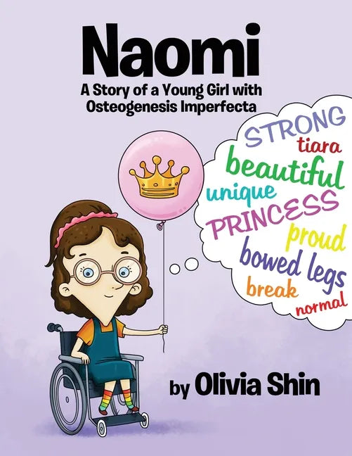 Naomi: A Story of a Young Girl with Osteogenesis Imperfecta - Paperback