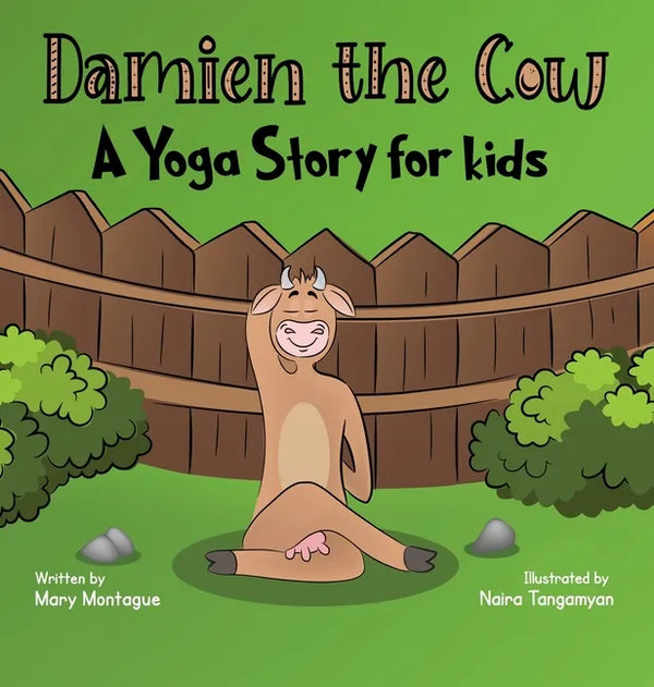 Damien the Cow: A Yoga Story for kids - Hardcover