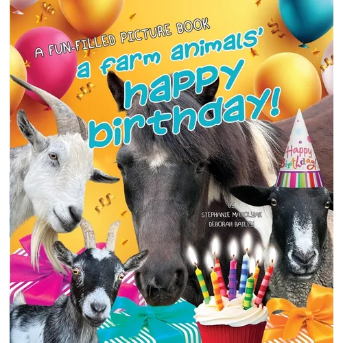 A Farm Animals' Happy Birthday: For the love of rescued animals. - Paperback