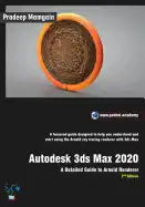 Autodesk 3ds Max 2020: A Detailed Guide to Arnold Renderer, 2nd Edition - Paperback
