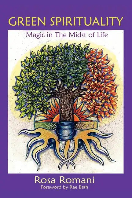 Green Spirituality: Magic in the Midst of Life - Paperback